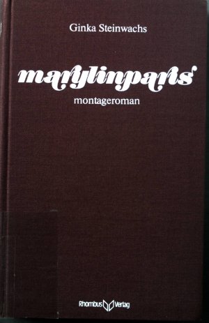 Marylinparis : Montageroman ; ein Compendium der Spracherotik.