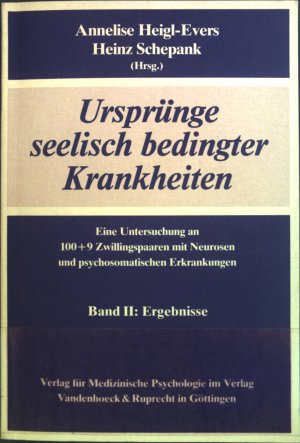 gebrauchtes Buch – Becker, Peter E – Ursprünge seelisch bedingter Krankheiten: Bd. 2; Ergebnisse.