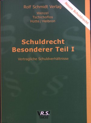 Schuldrecht Besonderer Teil I: Vertragliche Schuldverhältnisse