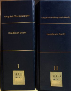 Handbuch Sucht: Prävention und Behandlung/ Rechtsgrundlagen und Rechtsprechung (2 Ordner) - Grundwerk bis 10. Lieferung - Juni 1997.