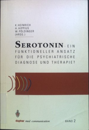 gebrauchtes Buch – Heinrich, K., H – Serotonin - ein funktioneller Ansatz für die psychiatrische Diagnose und Therapie? Band 2