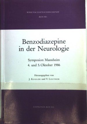 Benzodiazepine in der Neurologie : Symposium Mannheim, 4. und 5. Oktober 1986.