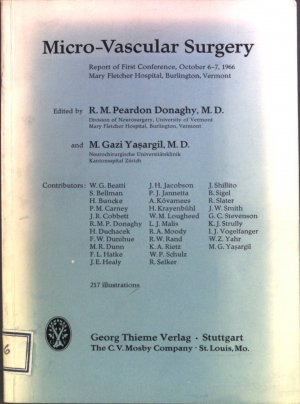 Micro-vascular surgery : Report of 1. Conference, Oct. 6 - 7, 1966, Mary Fletcher Hospital, Burlington, Vermont