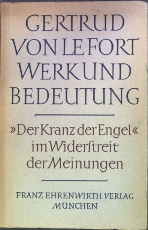 "Der Kranz der Engel" im Widerstreit der Meinungen Werk und Bedeutung