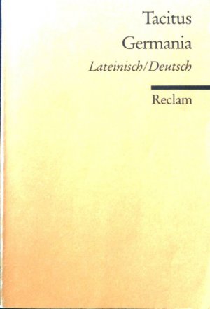 gebrauchtes Buch – Cornelius Tacitus – Germania : lateinisch und deutsch. Reclams Universal-Bibliothek ; Nr. 9391