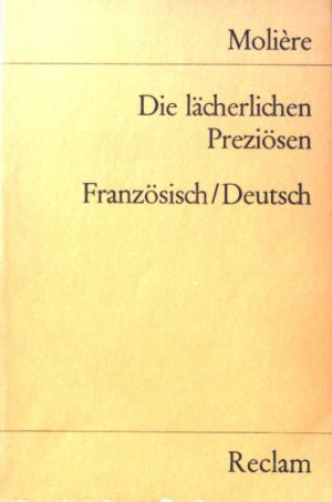 gebrauchtes Buch – Molière – Les précieuses ridicules : Die lächerlichen Preziösen. Universal-Bibliothek ; Nr. 460