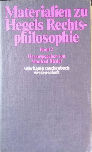 gebrauchtes Buch – Manfred Riedel – Materialien zu Hegels Rechtsphilosophie; Bd. 2. suhrkamp-taschenbücher wissenschaft (Nr  89)