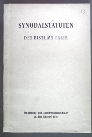 antiquarisches Buch – Synodalstatuten des Bistums Trier. Ergänzungs- und Abänderungsvorschläge zu dem Entwurf 1946.