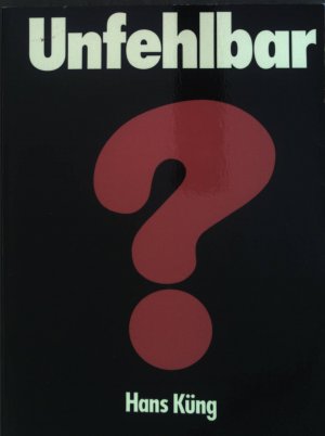 Unfehlbar? : Eine Anfrage.