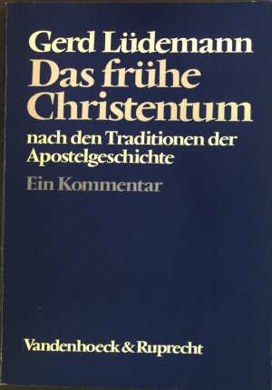 gebrauchtes Buch – Gerd Lüdemann – Das frühe Christentum nach den Traditionen der Apostelgeschichte : e. Kommentar.