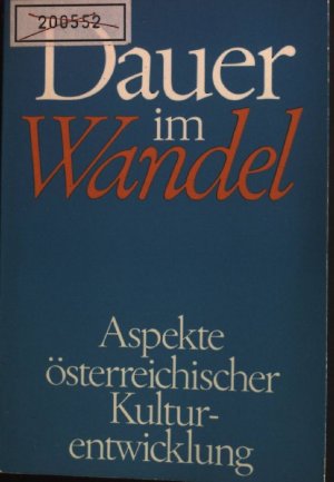 Dauer im Wandel : Aspekte österr. Kulturentwicklung. Wort und Wahrheit