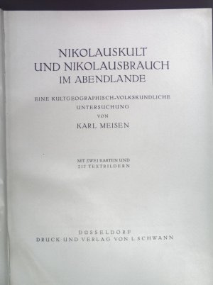 Nikolauskult und Nikolausbrauch im Abendlande. Eine Kultgeographisch-Volkskundliche Untersuchung. Forschung zur Volkskunde, Heft 9-12.