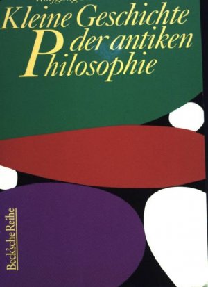 gebrauchtes Buch – Wolfgang Röd – Kleine Geschichte der antiken Philosophie. (Beck'sche Reihe ; 4018)