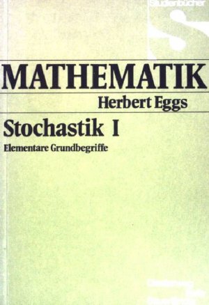 gebrauchtes Buch – Herbert Eggs – Stochastik; Teil: 1., Elementare Grundbegriffe (Nr 5281)