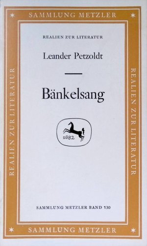 gebrauchtes Buch – Leander Petzoldt – Bänkelsang : vom histor. Bänkelsang z. literar. Chanson. (Nr  130)  Sammlung Metzler