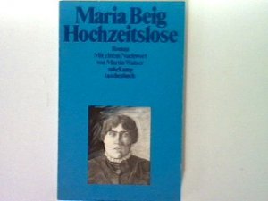 gebrauchtes Buch – Maria Beig – Hochzeitslose: Roman - suhrkamp taschenbuch Band 1163