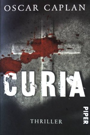 gebrauchtes Buch – Oscar Caplan – Curia : Thriller. Piper ;  (Nr 5944)