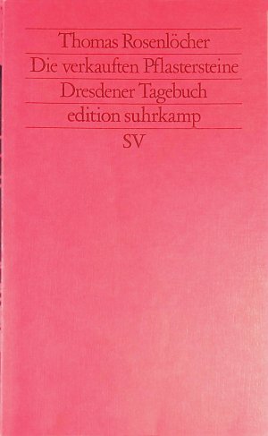 gebrauchtes Buch – Thomas Rosendörfer – Die verkauften Pflastensteine - Dresdener Tagebuch. (Nr 1635)