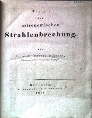 Theorie der astronomischen Strahlenbrechung.