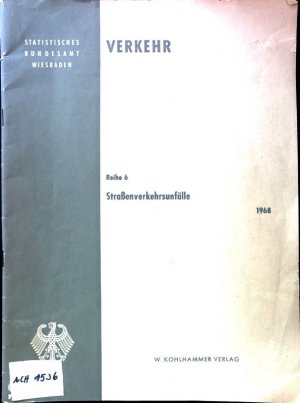 antiquarisches Buch – Statistisches Bundesamt Wiesbaden – Straßenverkehrsunfälle; Verkehr, Reihe 6