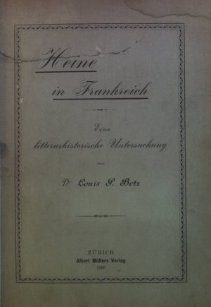 Heine in Frankreich. Eine litterarhistorische Untersuchung.