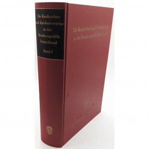 gebrauchtes Buch – Joseph Listl – Die Konkordate und Kirchenverträge in der Bundesrepublik Deutschland. Textausgabe für Wissenschaft und Praxis: ERSTER BAND.