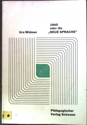 1945 oder Die neue Sprache : Studien zur Prosa der Jungen Generation.