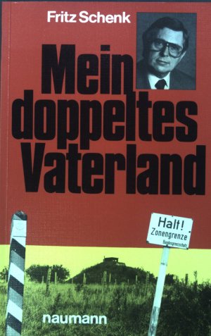 gebrauchtes Buch – Fritz Schenk – Mein doppeltes Vaterland : Erfahrungen u. Erkenntnisse e. geborenen Sozialdemokraten.