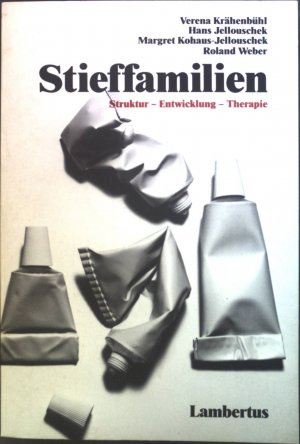 gebrauchtes Buch – Verena Krähenbühl – Stieffamilien : Struktur - Entwicklung - Therapie.