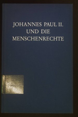 Johannes Paul II. und die Menschenrechte : ein Jahr Pontifikat.