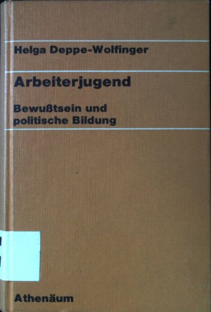 Arbeiterjugend - Bewußtsein und politische Bildung.