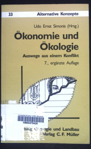 gebrauchtes Buch – Simonis, Udo E – Ökonomie und Ökologie : Auswege aus einem Konflikt. Alternative Konzepte ; 33