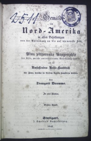 Gemälde von Nord-Amerika in allen Beziehungen von der Entdeckung an bis auf die neueste Zeit. Eine pittoreske Geographie für alle, welche unterhaltende […]