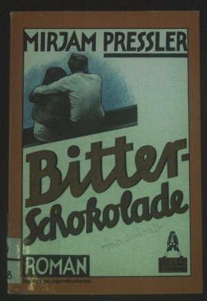 gebrauchtes Buch – Mirjam Pressler – Bitterschokolade : Roman. Gullivers Bücher ; 4