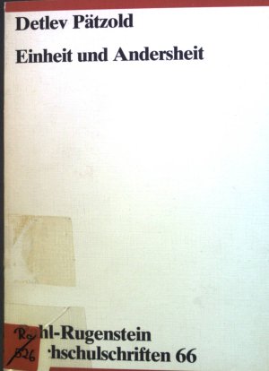 Einheit und Andersheit : Die Bedeutung kategorialer Neubildungen in d. Philosophie d. Nicolaus Cusanus. Pahl-Rugenstein-Hochschulschriften Gesellschafts- und Naturwissenschaften ; 66