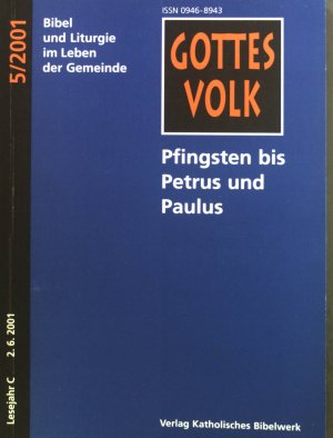 Pfingsten bis Petrus und Paulus. Gottes Volk ; 2001,5 : Lesejahr C