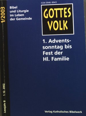 1. Adventssonntag bis Fest der Hl. Familie. Gottes Volk ; LJB 1/2003; 1.12.2002