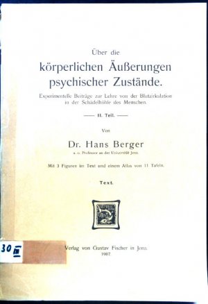 Über die körperlichen Äußerungen psychischer Zustände; Experimentelle Beiträge zur Lehre von der Blutzirkulation in der Schädelhöhle des Menschen; II. […]