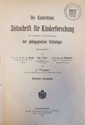 Die Kinderfehler/ Zeitschrift für Kinderforschung mit besonderer Berücksichtigung der pädagogischen Pathologie (KONVOLUT aus 20 Bänden) - hier vorhanden […]