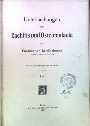 Untersuchungen über Rachitis und Osteoomalacie