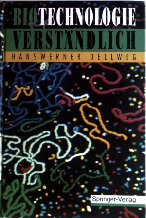 gebrauchtes Buch – Hanswerner Dellweg – Biotechnologie verständlich.