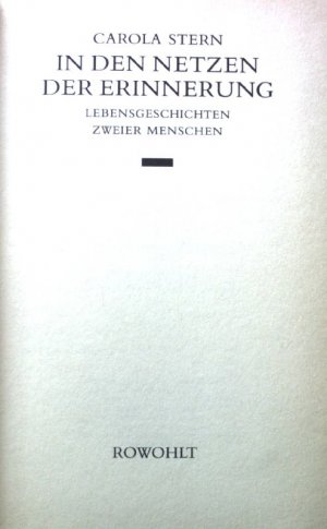 gebrauchtes Buch – Carola Stern – In den Netzen der Erinnerung : Lebensgeschichten zweier Menschen.