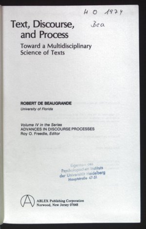 gebrauchtes Buch – Beaugrande, Robert de – Text, Discourse and Process, Toward a Multidisciplinary Science of Texts. Advances in Discourse Processes, Band 4