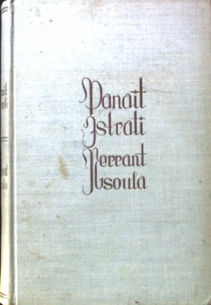 antiquarisches Buch – Panait Istrati – Nerrantsoula. Roman. antiquarisches Buch – Panait Istrati – Nerrantsoula. Roman.