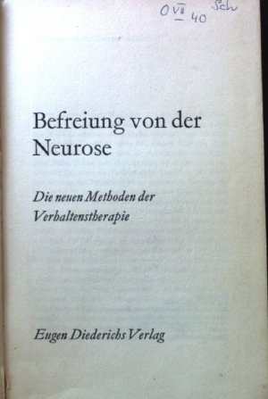 gebrauchtes Buch – Schwarz, Dieter und Elisabeth Sedlmayr – Befreiung von der Neurose. Die neuen Methoden und Verhaltenstherapie.