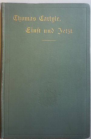 Sozialpolitische Schriften: BAND 3: Einst und Jetzt (Past and Present).