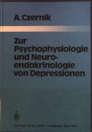 gebrauchtes Buch – Adelheid Czernik – Zur Psychophysiologie und Neuroendokrinologie von Depressionen. Monographien aus dem Gesamtgebiete der Psychiatrie ; 31