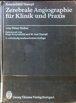 Zerebrale Angiographie für Klinik und Praxis.