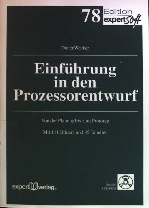 Einführung in den Prozessorentwurf : von der Planung bis zum Prototyp. Edition expertsoft ; 78