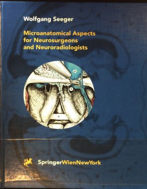 Microanatomical Aspects for Neurosurgeons and Neuroradiologists